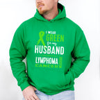 I Wear Green For My Husband - Lymphoma Unisex Crewneck T-Shirt Sweatshirt Hoodie