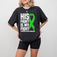 His Fight Is My Fight Ribbon - Leukemia Unisex Crewneck T-Shirt Sweatshirt Hoodie