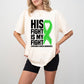 His Fight Is My Fight Ribbon - Leukemia Unisex Crewneck T-Shirt Sweatshirt Hoodie