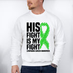 His Fight Is My Fight Ribbon - Lymphoma Unisex Crewneck T-Shirt Sweatshirt Hoodie
