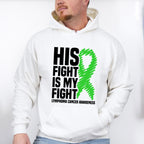 His Fight Is My Fight Ribbon - Lymphoma Unisex Crewneck T-Shirt Sweatshirt Hoodie