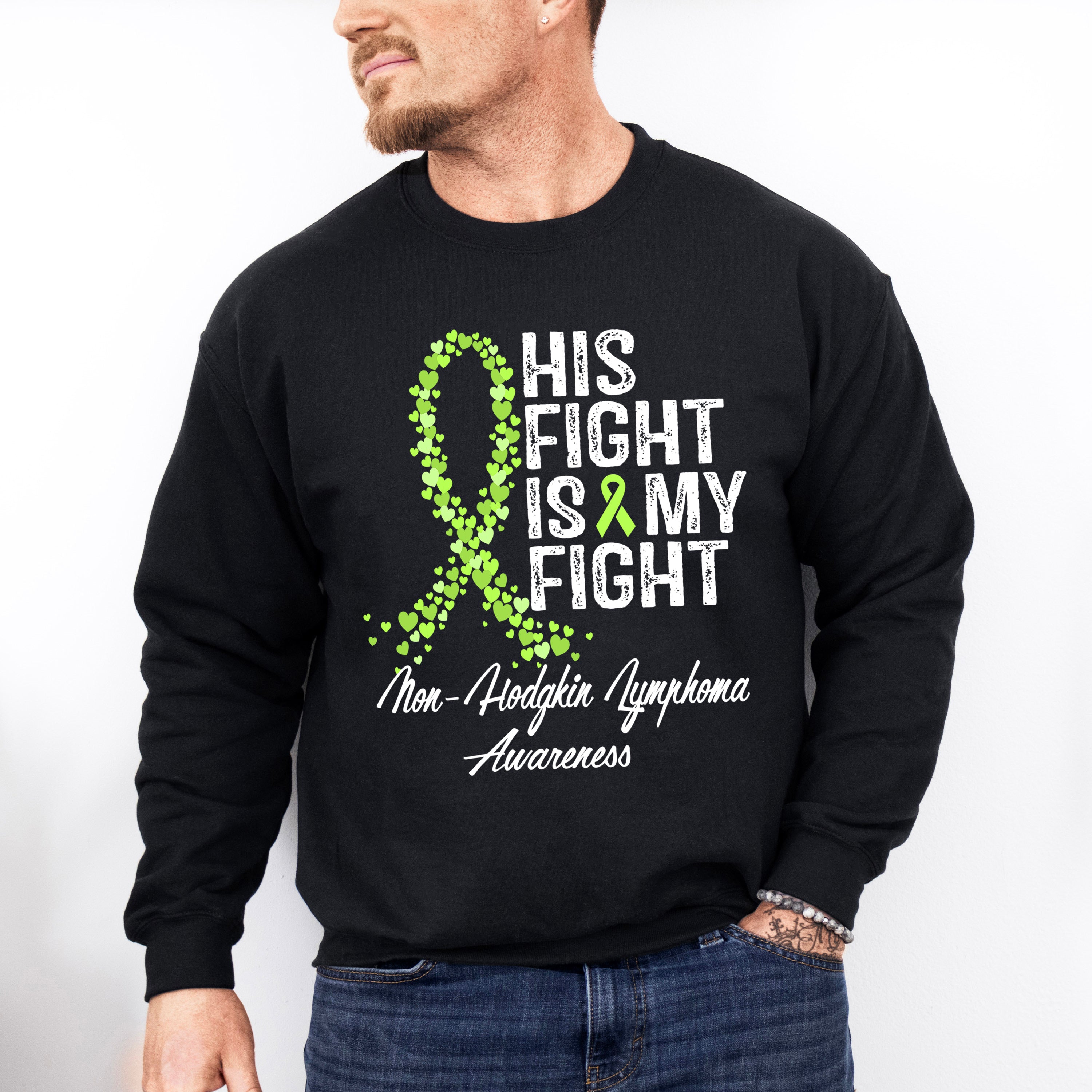 His Fight Is My Fight Lymphoma - Lymphoma Unisex Crewneck T-Shirt Sweatshirt Hoodie