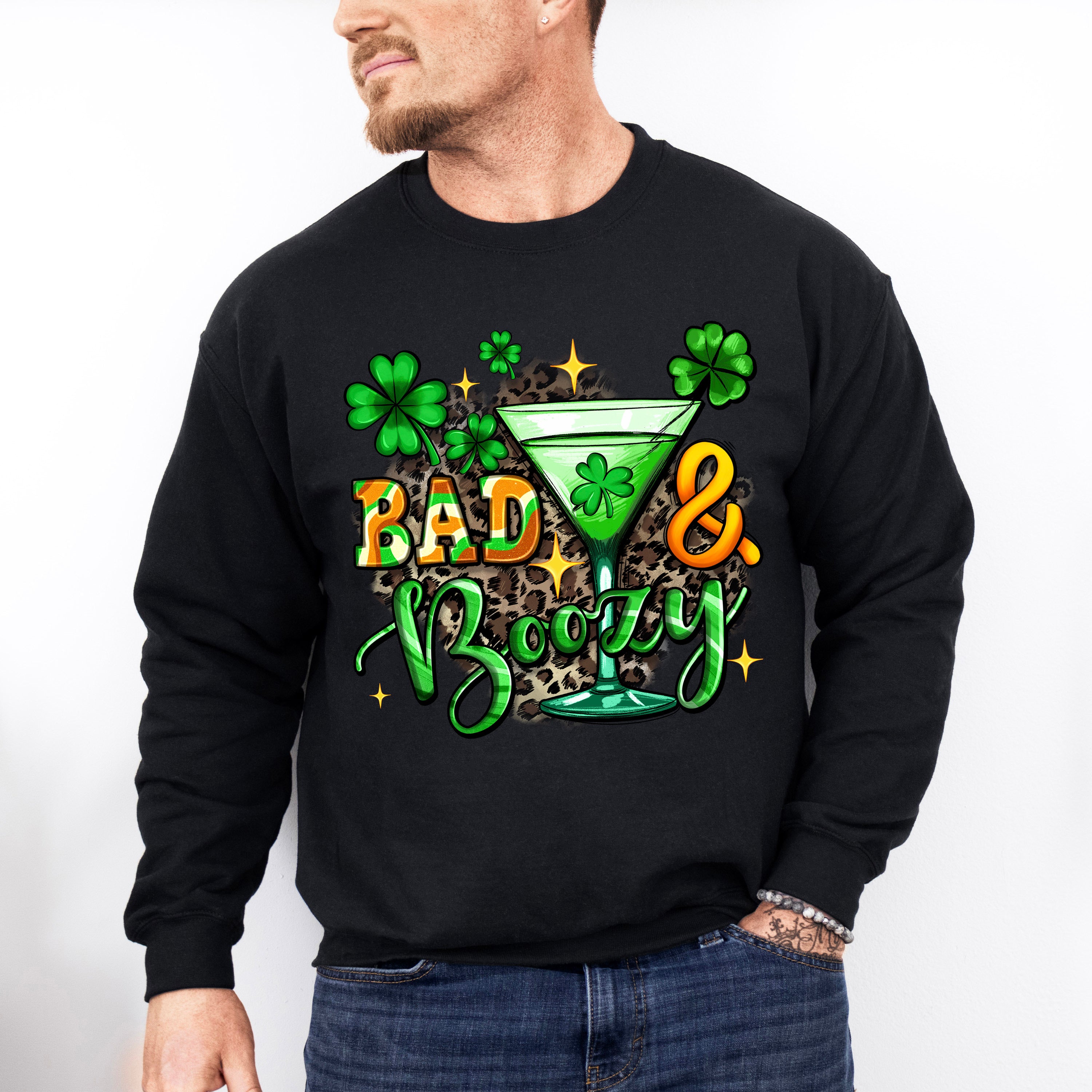 Bad &amp; Boozy - St. Patrick's Day Theme Unisex Crewneck T-Shirt Sweatshirt Hoodie