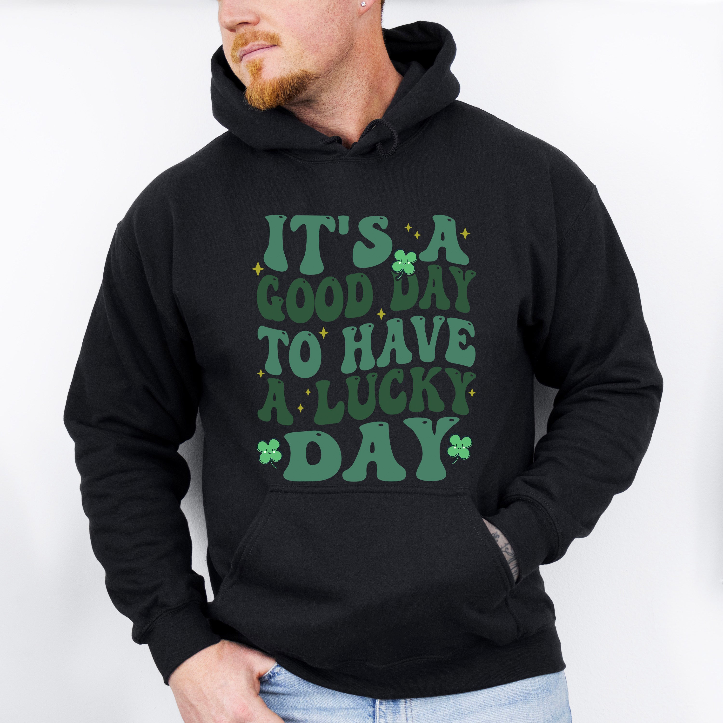 It's a Good Day To Have a Lucky Day - St. Patrick's Day Theme Unisex Crewneck T-Shirt Sweatshirt Hoodie