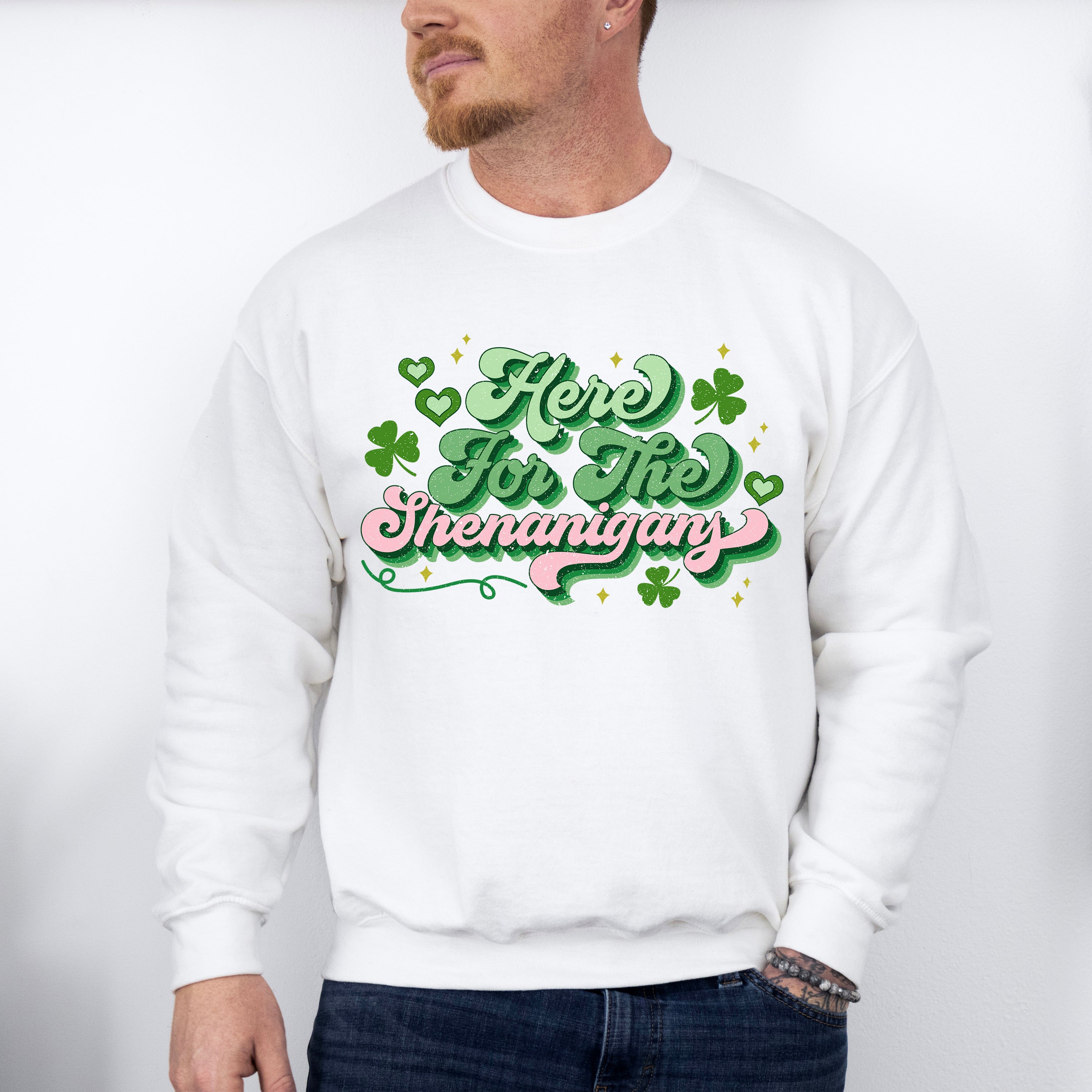 Here For The Shenanigans - St. Patrick's Day Theme Unisex Crewneck T-Shirt Sweatshirt Hoodie
