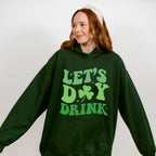 Let's Day Drink - St. Patrick's Day Theme Unisex Crewneck T-Shirt Sweatshirt Hoodie