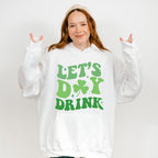 Let's Day Drink - St. Patrick's Day Theme Unisex Crewneck T-Shirt Sweatshirt Hoodie