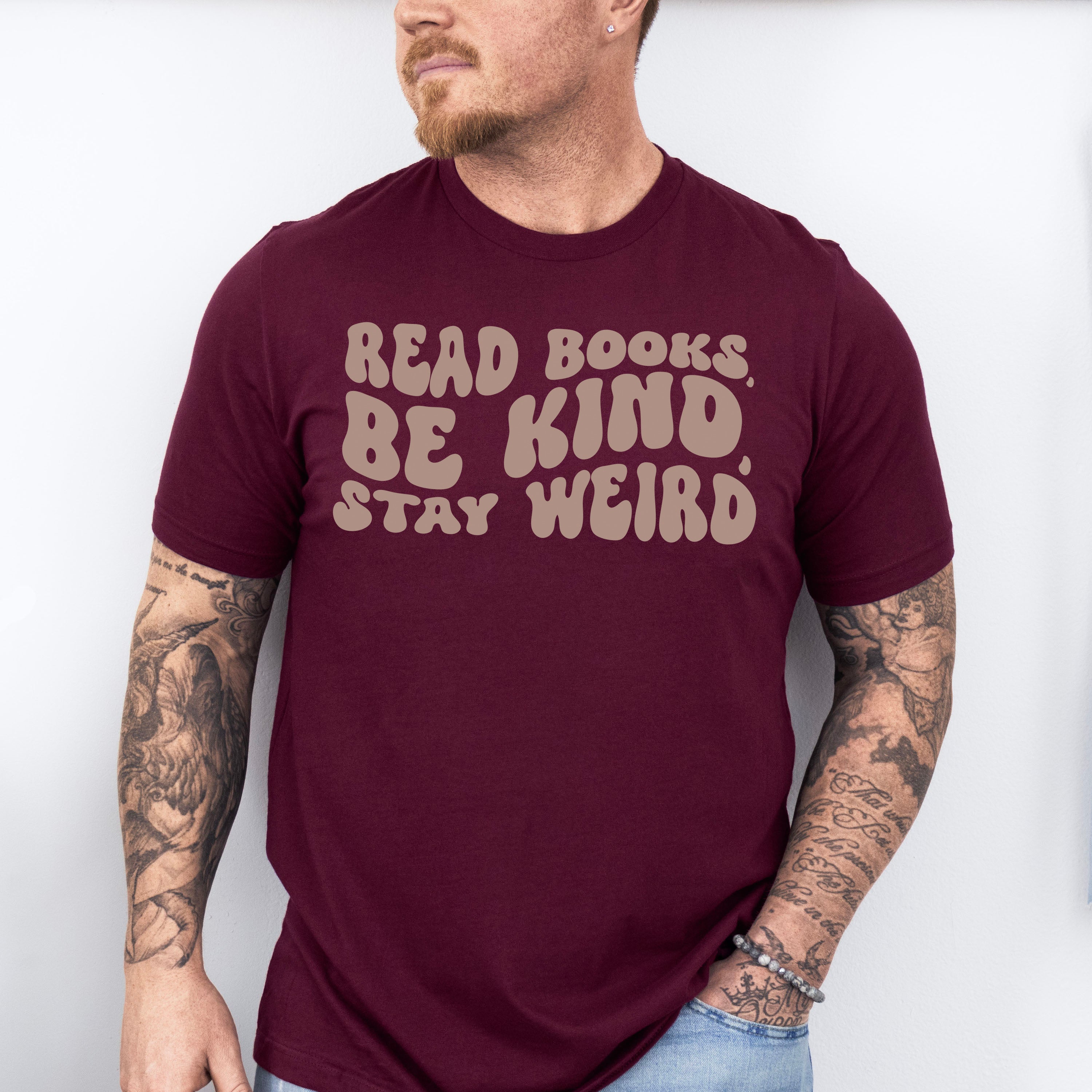 Read Books Be Kind Stay Weird Design - Librarian Unisex Crewneck T-Shirt Sweatshirt Hoodie