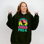 I'm Ready To Crush Pre-k Design - Pre-K Unisex Crewneck T-Shirt Sweatshirt Hoodie