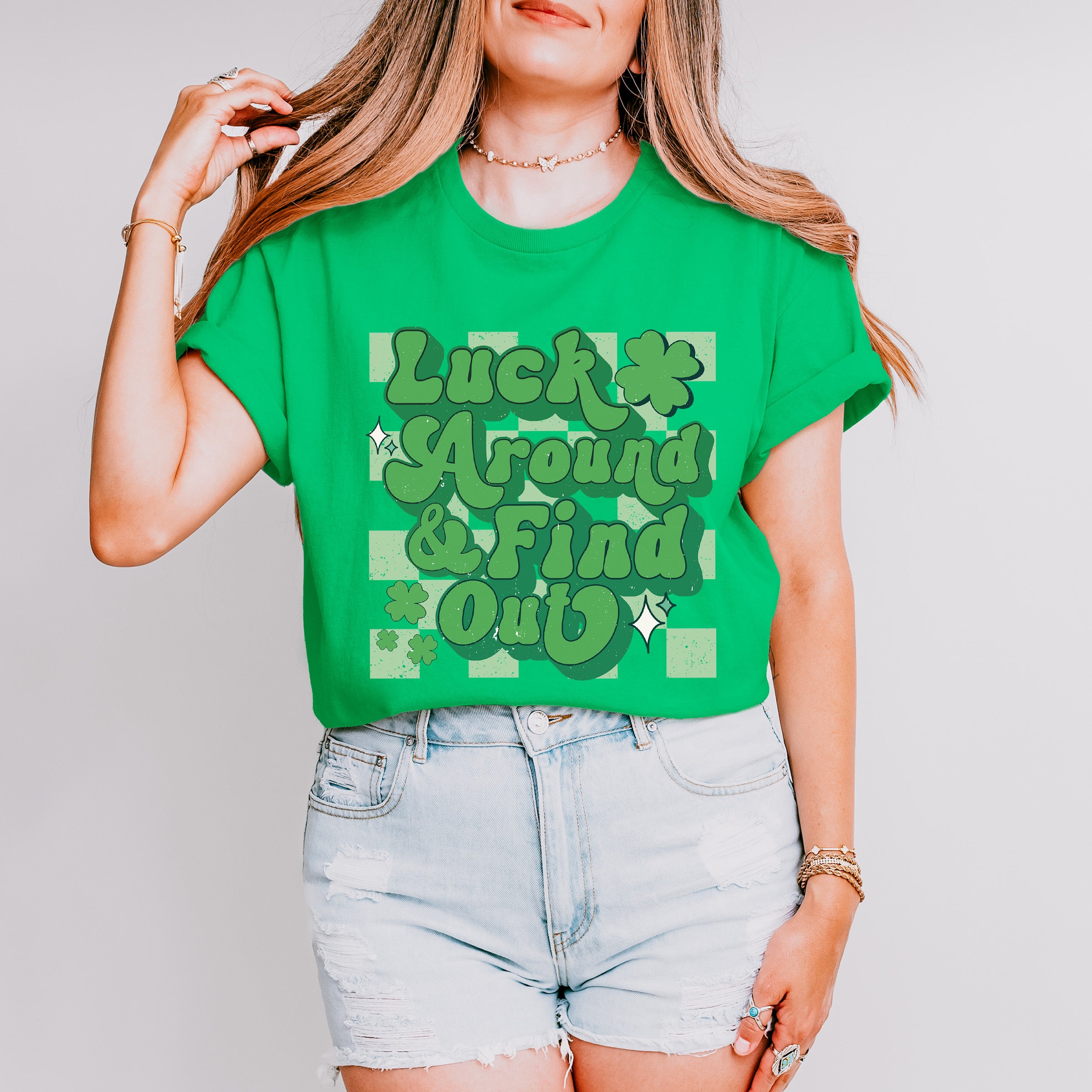 Luck Around Find Out - St. Patrick's Day Theme Unisex Crewneck T-Shirt Sweatshirt Hoodie