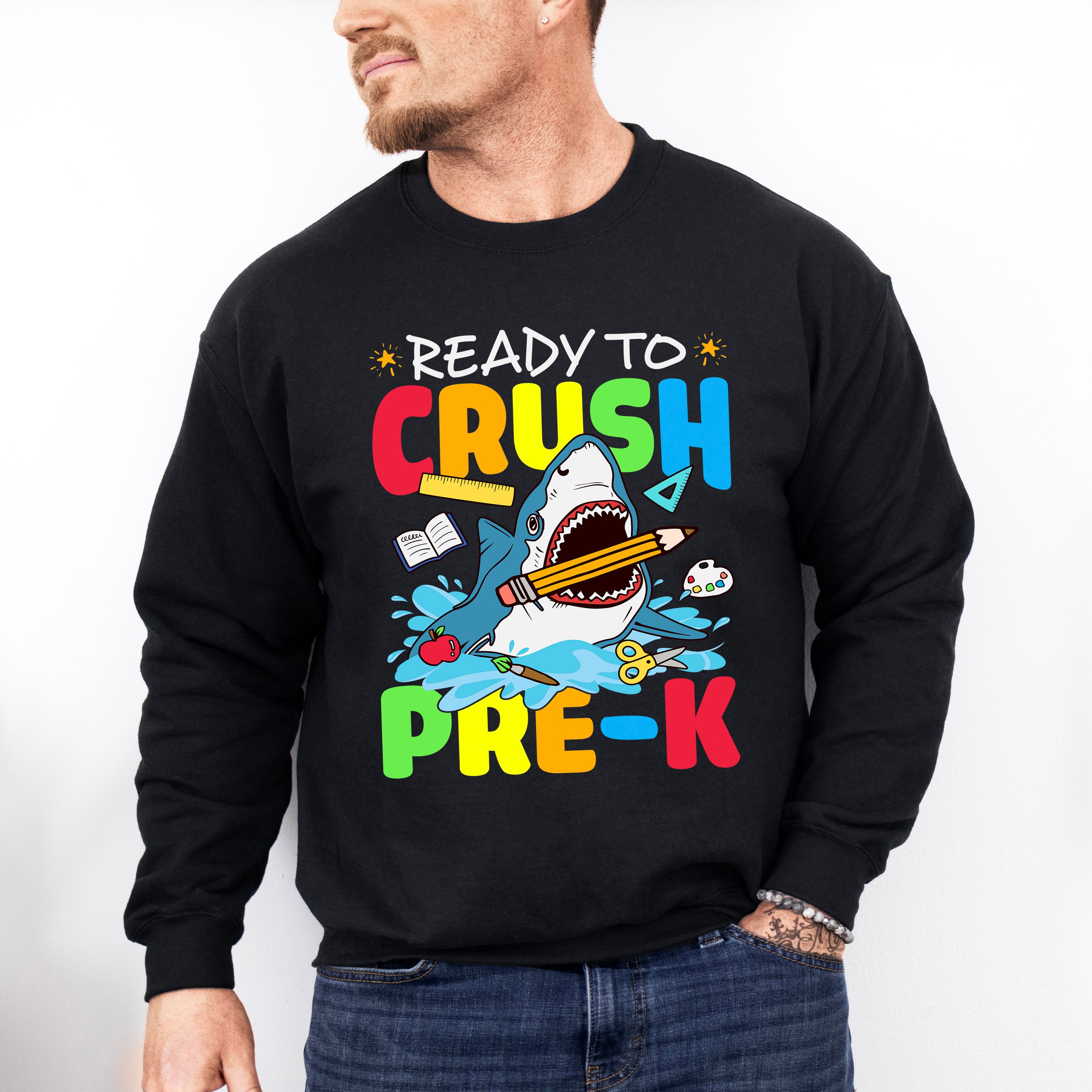 Ready To Crush Pre-k Design - Pre-K Unisex Crewneck T-Shirt Sweatshirt Hoodie
