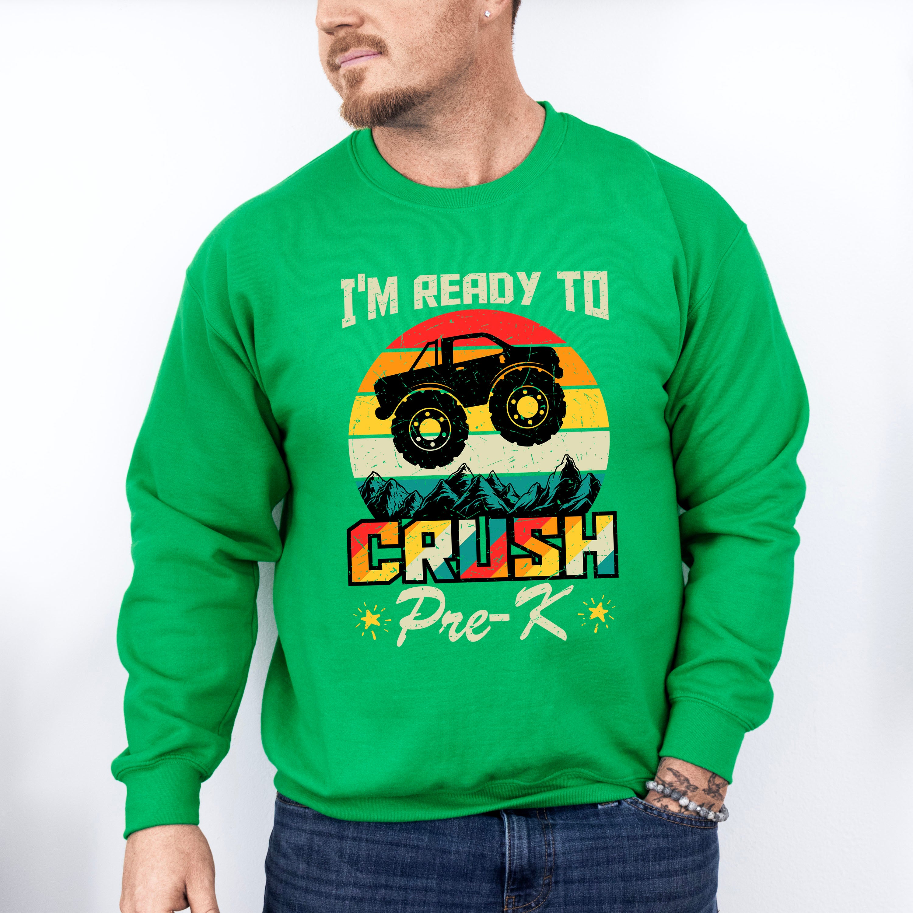 I'm Ready To Crush Design - Pre-K Unisex Crewneck T-Shirt Sweatshirt Hoodie