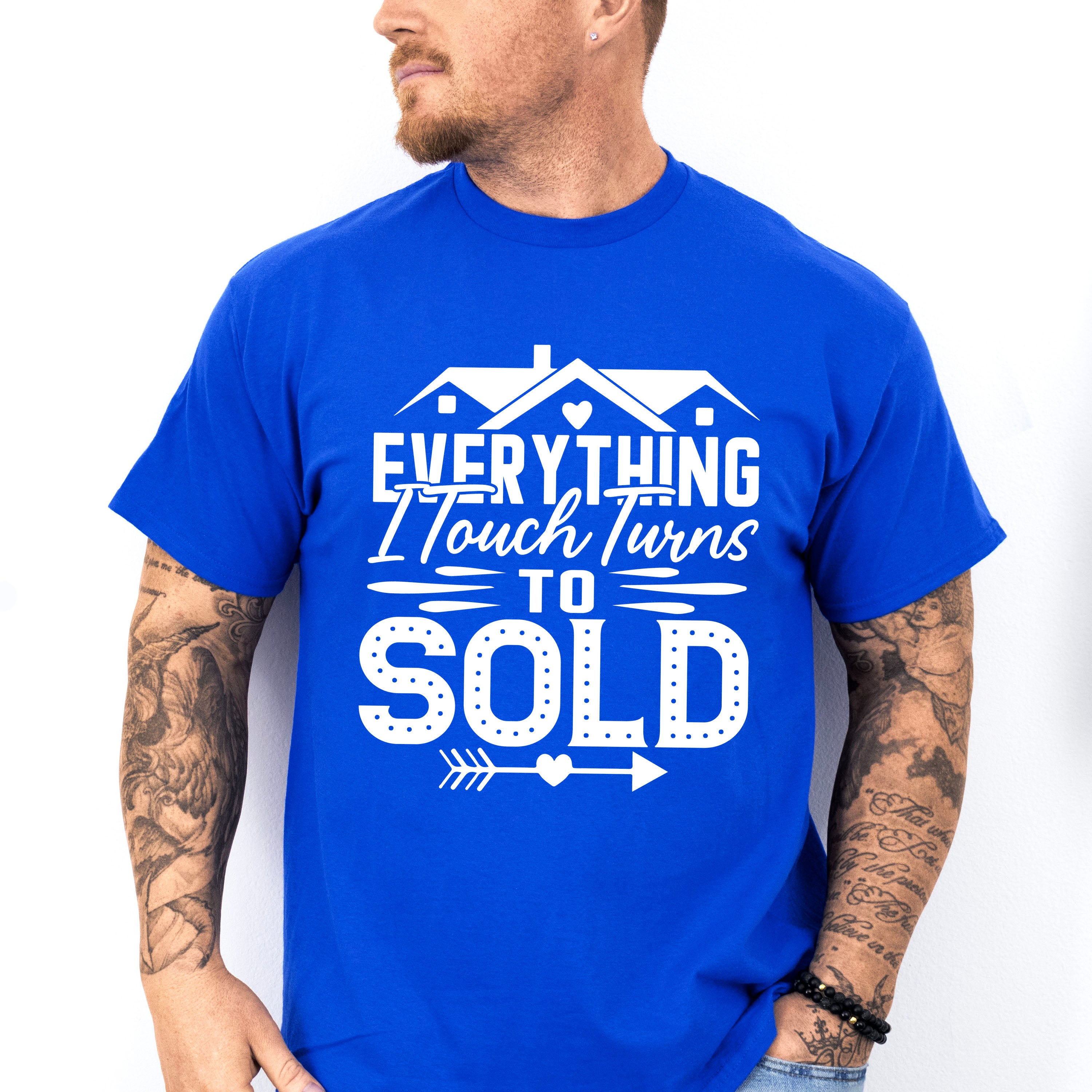 Everything I Touch Design - Realtor Unisex Crewneck T-Shirt Sweatshirt Hoodie