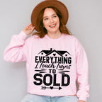 Everything I Touch Design - Realtor Unisex Crewneck T-Shirt Sweatshirt Hoodie