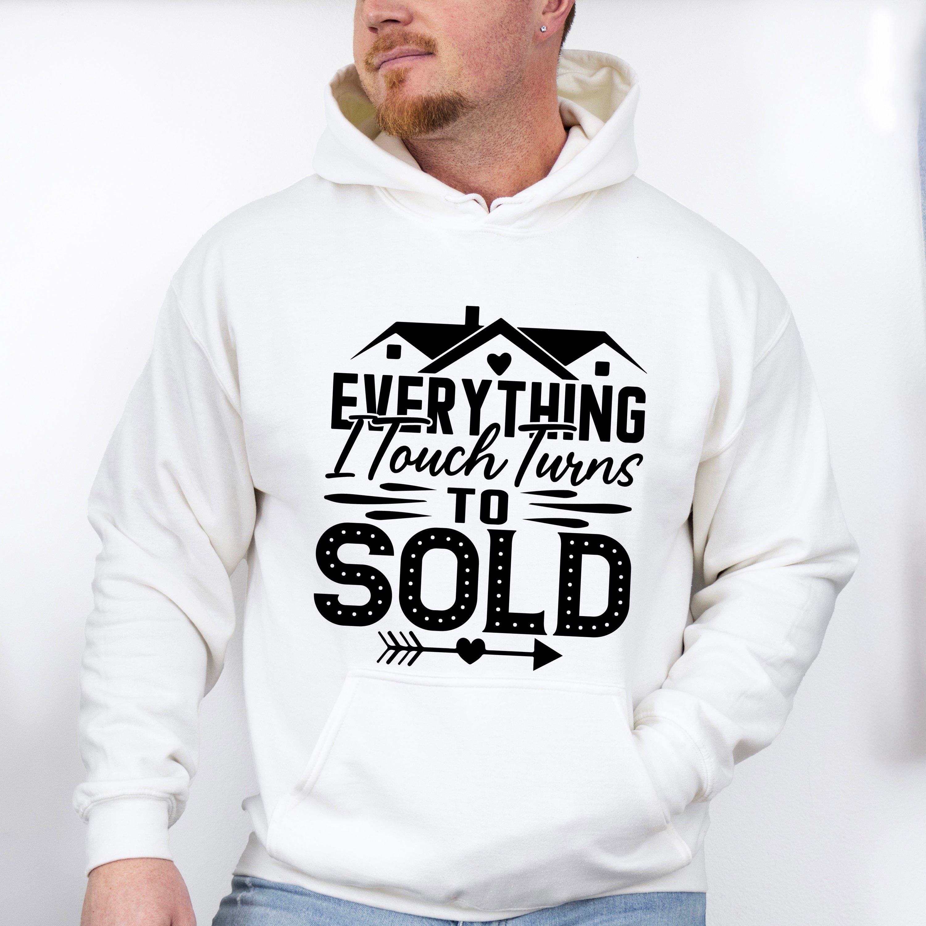 Everything I Touch Design - Realtor Unisex Crewneck T-Shirt Sweatshirt Hoodie