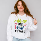 Ask Me About Real Estate Design - Realtor Unisex Crewneck T-Shirt Sweatshirt Hoodie