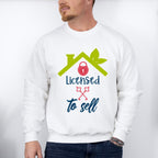 Licensed To Sell Design - Realtor Unisex Crewneck T-Shirt Sweatshirt Hoodie