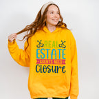 Real Estate Agents Need Closure Design - Realtor Unisex Crewneck T-Shirt Sweatshirt Hoodie