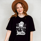 Real Estate Is My Hustle - Realtor Unisex Crewneck T-Shirt Sweatshirt Hoodie