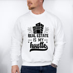 Real Estate Is My Hustle - Realtor Unisex Crewneck T-Shirt Sweatshirt Hoodie