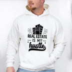 Real Estate Is My Hustle - Realtor Unisex Crewneck T-Shirt Sweatshirt Hoodie