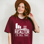 Realtor I'd Sell That Design - Realtor Unisex Crewneck T-Shirt Sweatshirt Hoodie