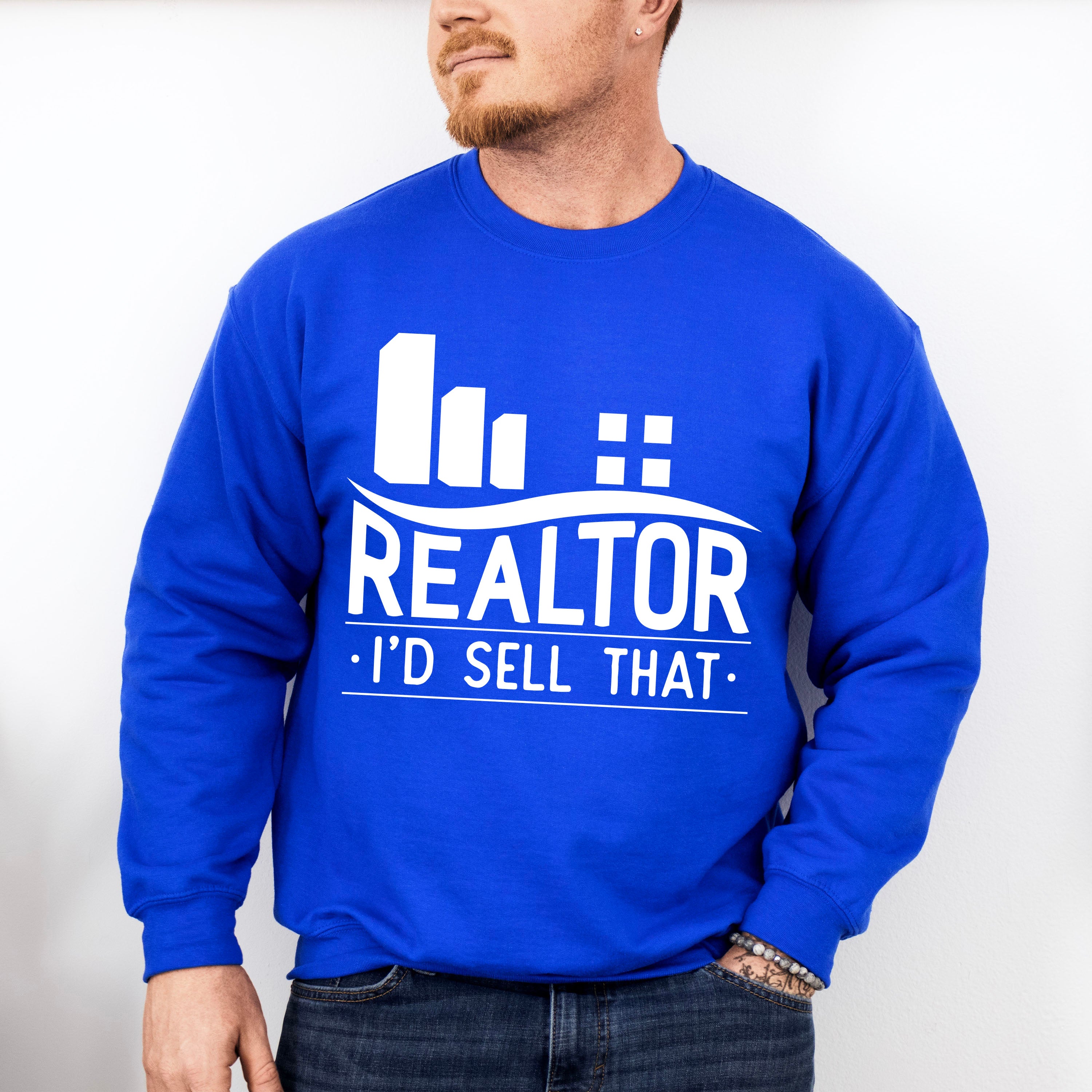 Realtor I'd Sell That Design - Realtor Unisex Crewneck T-Shirt Sweatshirt Hoodie