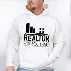 Realtor I'd Sell That Design - Realtor Unisex Crewneck T-Shirt Sweatshirt Hoodie