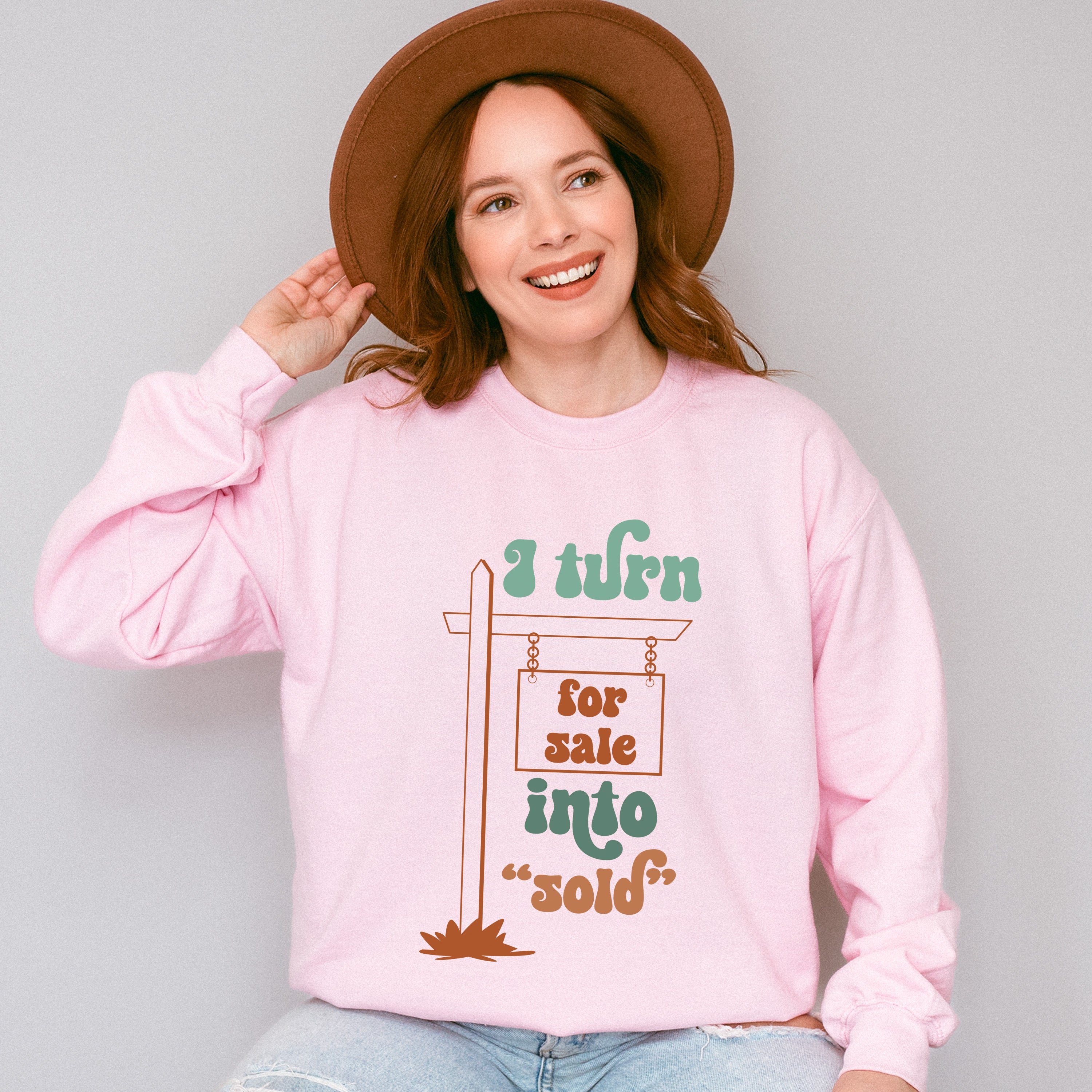 I Turn For Sale Into Sold Design - Realtor Unisex Crewneck T-Shirt Sweatshirt Hoodie