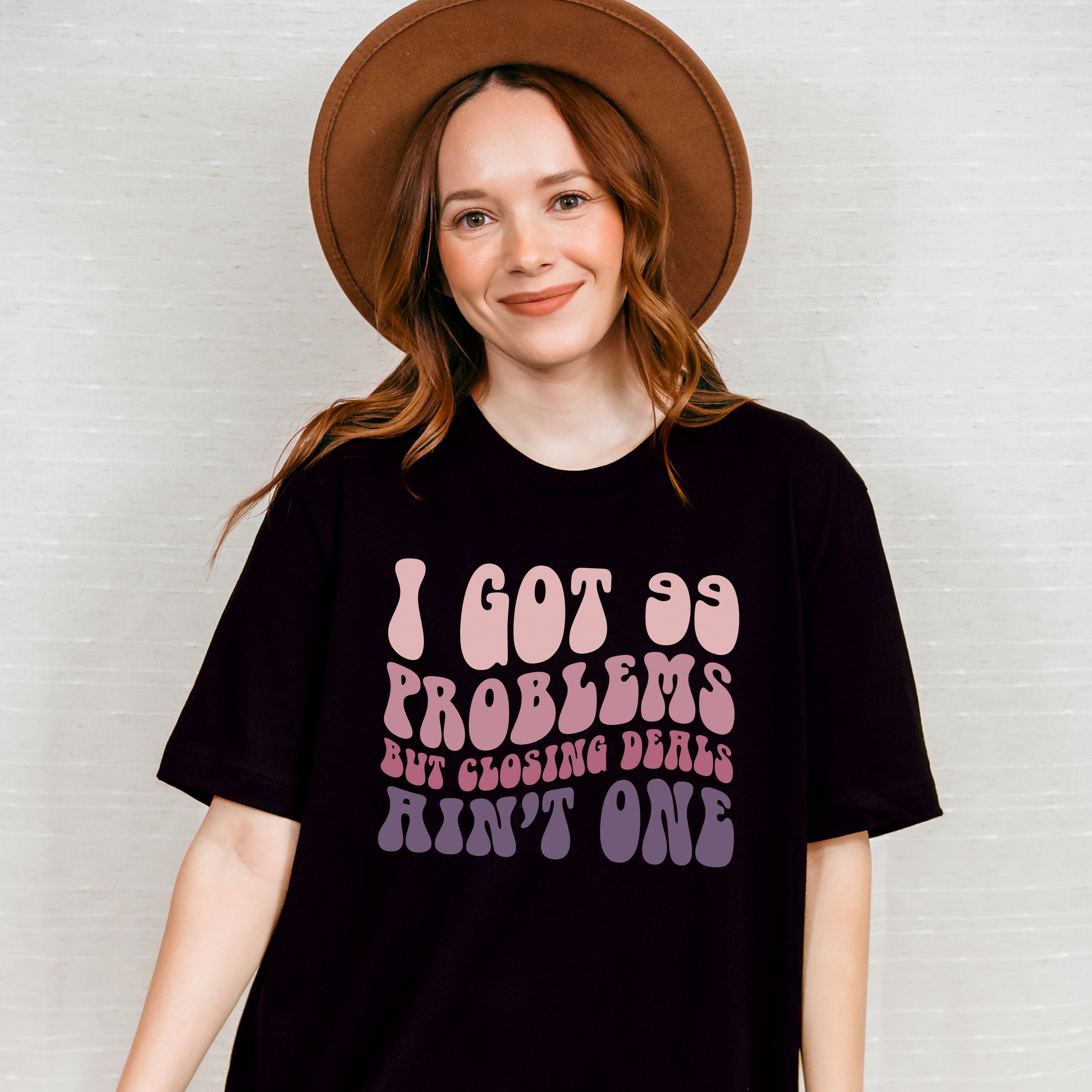 I Got 99 Problems But Closing Deals Ain't One Design - Realtor Unisex Crewneck T-Shirt Sweatshirt Hoodie