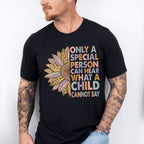 Only A Special Person Can Hear What A Child Cannot Say Design - Special Education Unisex Crewneck T-Shirt Sweatshirt Hoodie