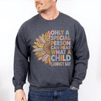 Only A Special Person Can Hear What A Child Cannot Say Design - Special Education Unisex Crewneck T-Shirt Sweatshirt Hoodie