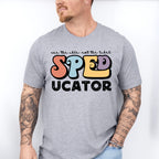 Speducator Design - Special Education Unisex Crewneck T-Shirt Sweatshirt Hoodie