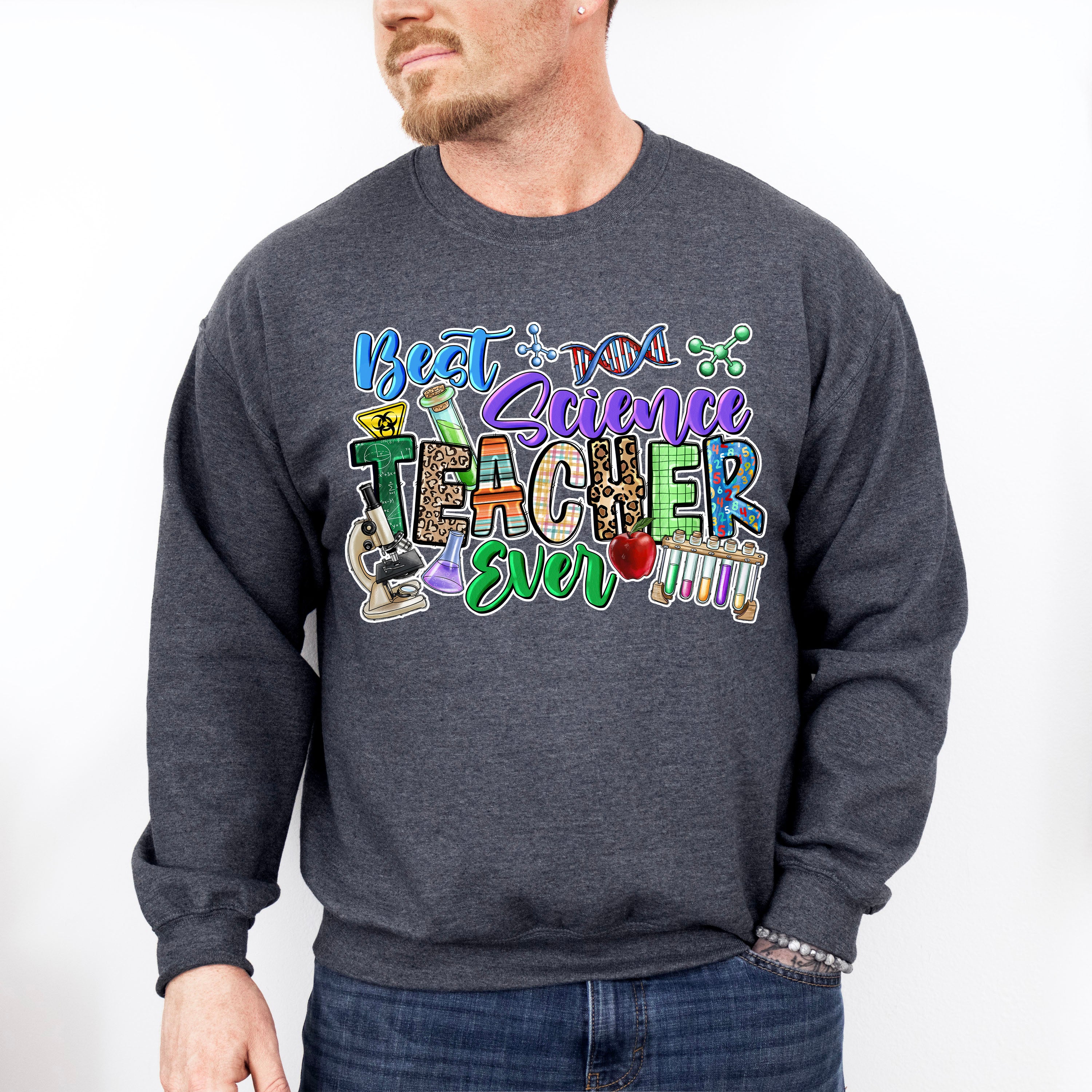 Best Science Teacher Ever - Teacher Unisex Crewneck T-Shirt Sweatshirt Hoodie