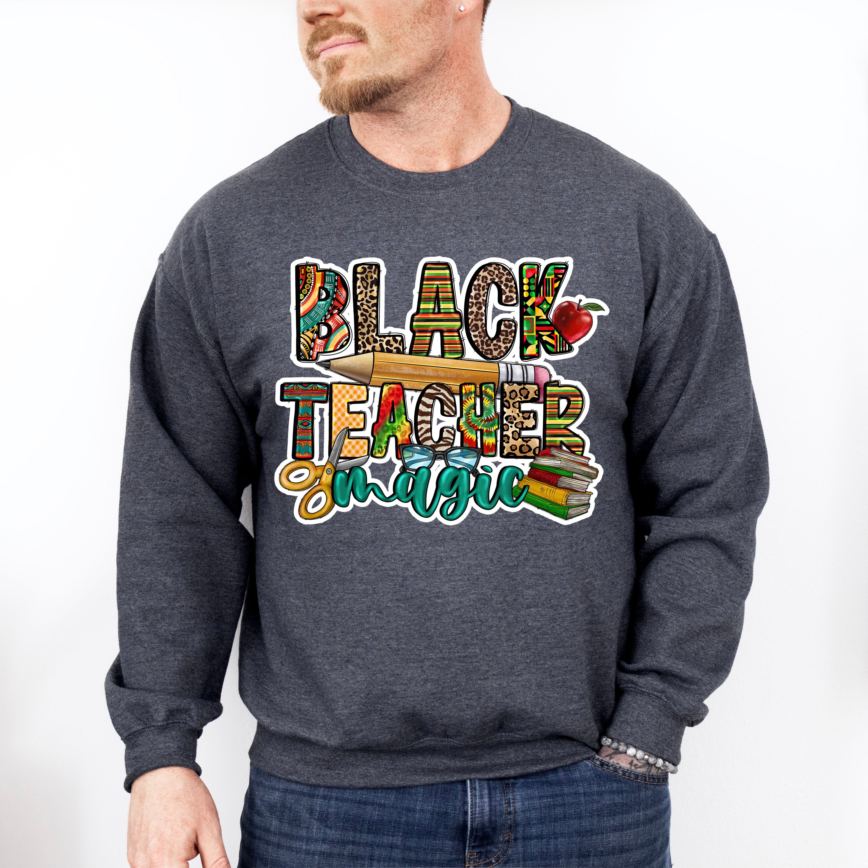 Black Teacher Magic - Teacher Unisex Crewneck T-Shirt Sweatshirt Hoodie