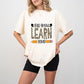 Y'all Gonna Learn Today Design - Teacher Unisex Crewneck T-Shirt Sweatshirt Hoodie