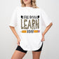 Y'all Gonna Learn Today Design - Teacher Unisex Crewneck T-Shirt Sweatshirt Hoodie