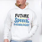 Future Speech Pathologist Design - Therapy Unisex Crewneck T-Shirt Sweatshirt Hoodie