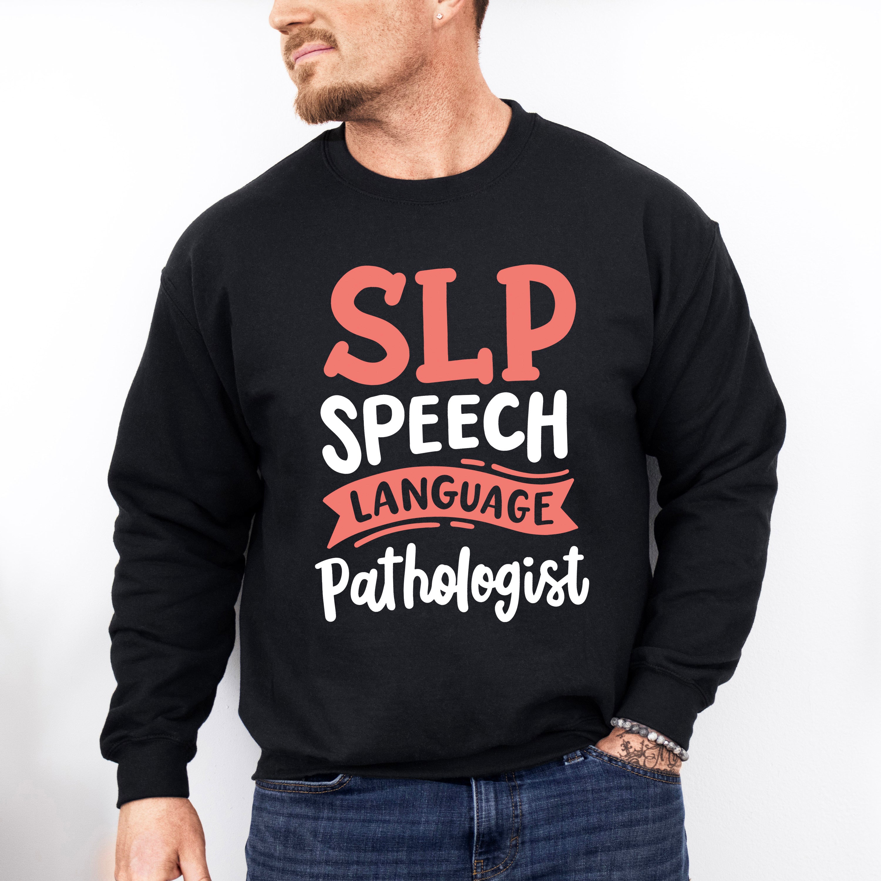 SLP Speech Language Pathologist Design - Therapy Unisex Crewneck T-Shirt Sweatshirt Hoodie