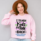 I Teach Kids To Talk Back Design - Therapy Unisex Crewneck T-Shirt Sweatshirt Hoodie