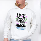 I Teach Kids To Talk Back Design - Therapy Unisex Crewneck T-Shirt Sweatshirt Hoodie
