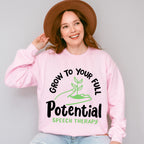 Grow To Your Full Potential Speech Therapy Design - Therapy Unisex Crewneck T-Shirt Sweatshirt Hoodie