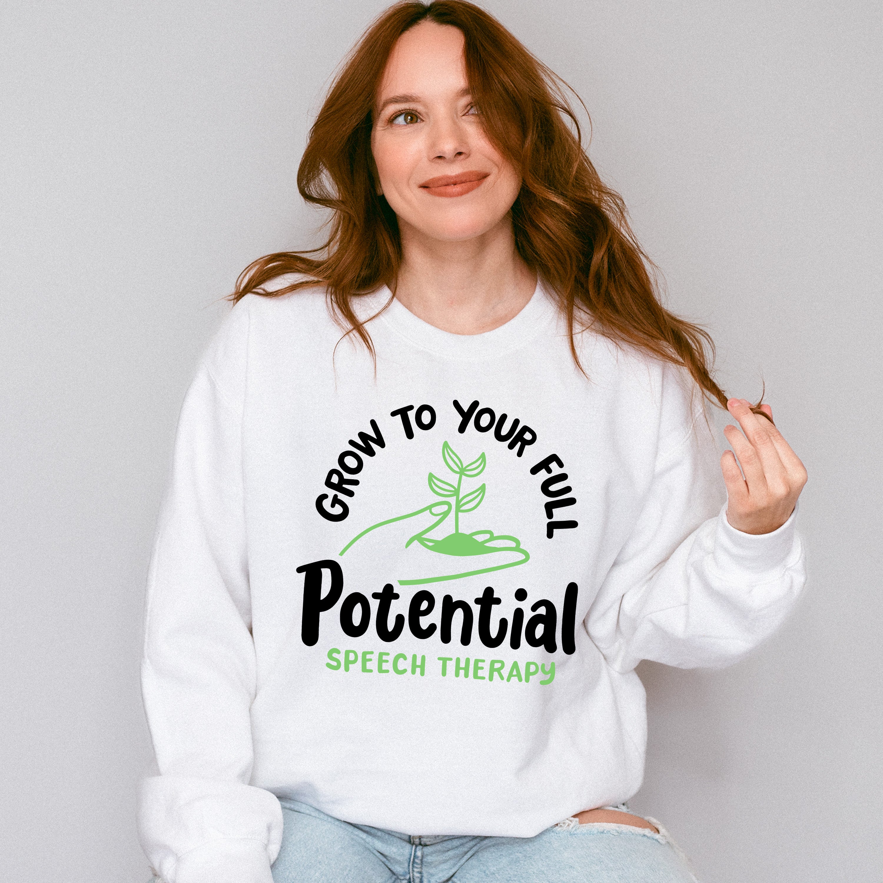 Grow To Your Full Potential Speech Therapy Design - Therapy Unisex Crewneck T-Shirt Sweatshirt Hoodie