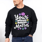 Your Words Matter Design - Therapy Unisex Crewneck T-Shirt Sweatshirt Hoodie