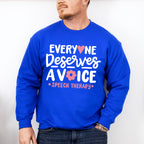Everyone Deserves A Voice Speech Therapy Design - Therapy Unisex Crewneck T-Shirt Sweatshirt Hoodie