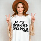 In My Sweet Sixteen Era - Sweet 16 Unisex Crewneck T-Shirt Sweatshirt Hoodie