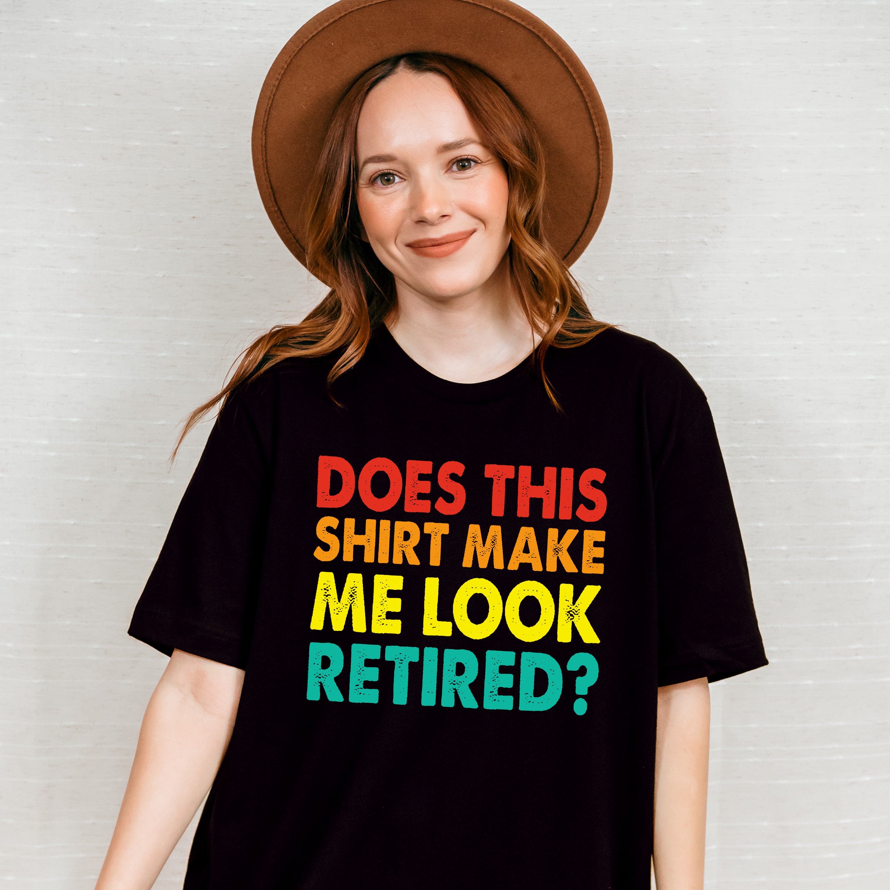 Does This Make Me Look Retired - Retirement Unisex Crewneck T-Shirt Sweatshirt Hoodie