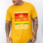 Make Me Look Retired Palm Tree  - Retirement Unisex Crewneck T-Shirt Sweatshirt Hoodie