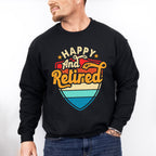 Happy And Retired - Retirement Unisex Crewneck T-Shirt Sweatshirt Hoodie