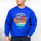 Happy And Retired - Retirement Unisex Crewneck T-Shirt Sweatshirt Hoodie